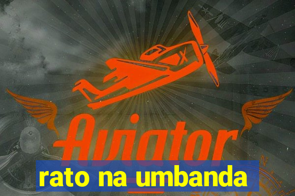 rato na umbanda